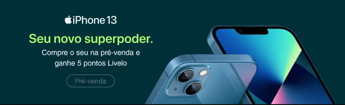 Pré-encomende o iPhone 13! Ganhe 5 Livelo Points para cada 1 USD gasto