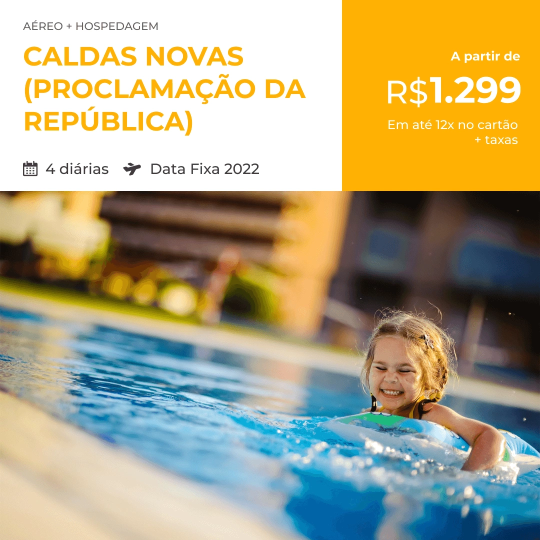 Pacote de Viagem – Caldas Novas – Feriado Proclamação da República – 2022