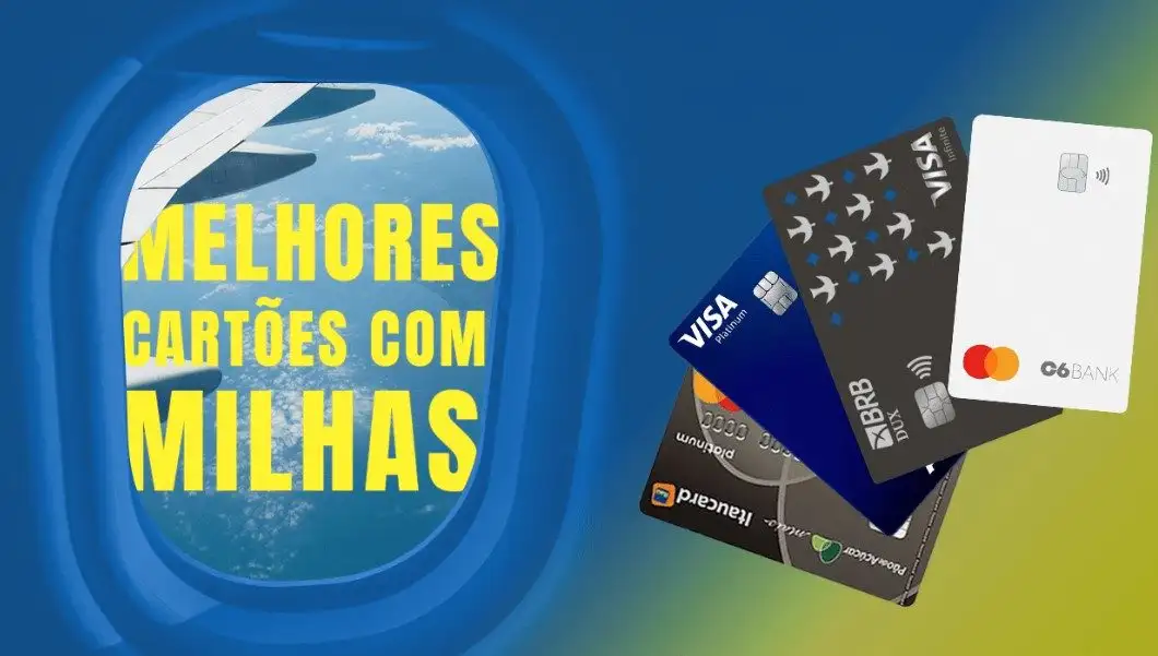 Conheça os Melhores Cartões para Acumular Milhas e Viajar com Economia